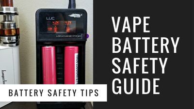 A Guide to Vape Battery Safety: Tips and Tricks for Prolonging Your Battery Life